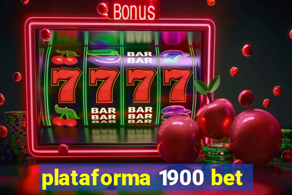 plataforma 1900 bet